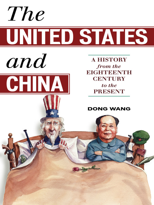 Title details for The United States and China by Dong Wang - Available